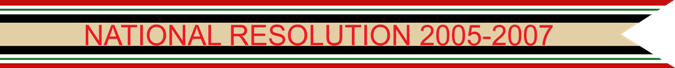 National Resolution 16 December 2005 – 9 January 2007 U.S. Army Campaign Streamer National Resolution 16 December 2005 – 9 January 2007 U.S. Army Campaign Streamer